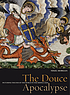 The Douce Apocalypse : picturing the end of the... by  Nigel J Morgan 