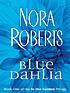 Blue dahlia 著者： Nora Roberts