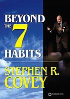 Beyond the 7 habits