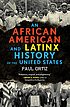 An African American and Latinx history of the... by Paul Ortiz