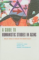 A Guide to Humanistic Studies in Aging: What Does It Mean to Grow Old? cover image