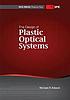 The design of plastic optical systems by Michael P Schaub