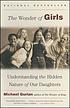 The wonder of girls : understanding the hidden... door Michael Gurian