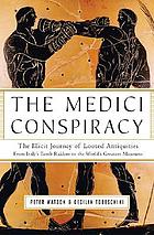 The Medici conspiracy : the illicit journey of... de Peter Watson