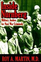 Inside Nürnberg : military justice for Nazi war criminals