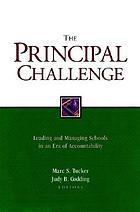 The principal challenge : leading and managing schools in an era of accountability