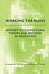 Working the ruins : feminist poststructural theory and methods in education