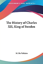 The history of Charles XII, King of Sweden
