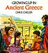 Growing up in ancient Greece by Chris Chelepi
