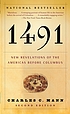 1491 : new revelations of the Americas before... by Charles C Mann