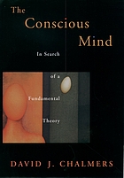 The conscious mind : in search of a fundamental theory