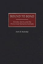 Bound to bond : gender, genre, and the Hollywood romantic comedy