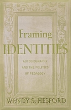 Framing identities : autobiography and the politics of pedagogy