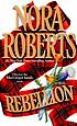 Rebellion 著者： Nora Roberts