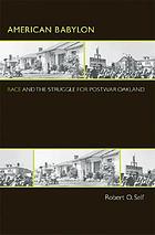 American Babylon : race and the struggle for postwar Oakland