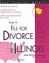 How to file for divorce in Illinois 著者： Diana Brodman Summers