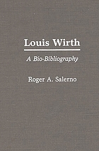 Louis Wirth : a bio-bibliography