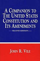 A companion to the United States Constitution and its amendments