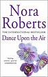 Dance upon the air von Nora Roberts