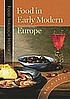Food in early modern Europe by Ken Albala