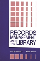 Records management and the library : issues and practices