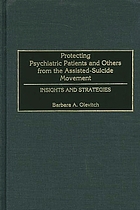 Protecting psychiatric patients and others from the assisted-suicide movement : insights and strategies