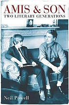 Amis & son : two literary generations