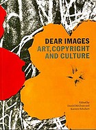 Dear images : art, copyright and culture