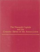 The Nazareth capitals and the Crusader Shrine of the Annunciation