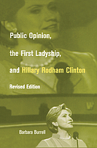 Public opinion, the first ladyship, and Hillary Rodham Clinton