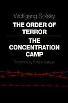 The order of terror : the concentration camp