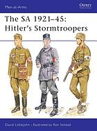The SA 1921-45 : Hitler's stormtroopers