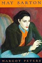 May Sarton : a biography
