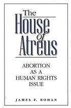 The House of Atreus : abortion as a human rights issue