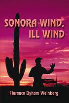 Sonora wind, ill wind