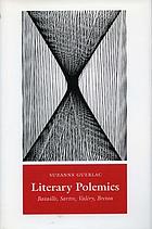 Literary polemics : Bataille, Sartre, Valéry, Breton