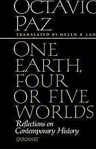 One earth, four or five worlds : reflections on contemporary history