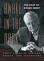 Awake in the dark : the best of Roger Ebert