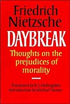 Daybreak : thoughts on the prejudices of morality