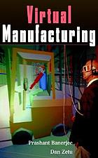 Virtual manufacturing