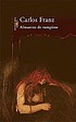 Almuerzo de vampiros 著者：  Carlos Franz 
