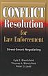 Conflict resolution for law enforcement : street-smart... by  Kyle E Blanchfield 