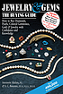 Jewelry & gems, the buying guide : how to buy... 著者： Antoinette Leonard Matlins