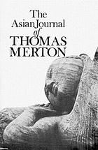 The Asian journal of Thomas Merton.
