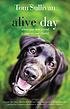 Alive day by Tom Sullivan