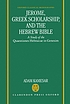Jerome, Greek scholarship, and the Hebrew Bible : a study of the Quaestiones hebraicae in Genesim