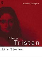 Flora Tristan : life stories