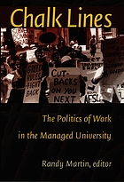 Chalk lines : the politics of work in the managed university
