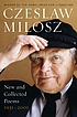 New and collected poems 1931-2001 de Czesław Milosz