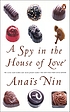 A spy in the house of love door Anaïs Nin
